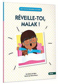 Réveille-toi, Malak !