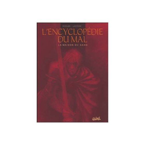 L'encyclopédie du mal, tome 1 : La maison du sang