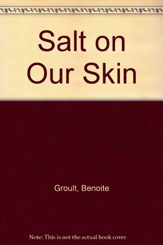 Salt on Our Skin