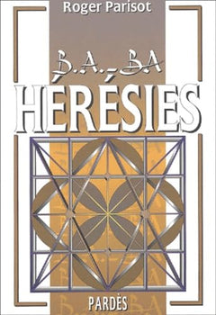 B.A.-BA des hérésies