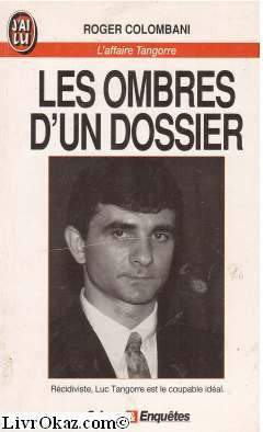 Les ombres d'un dossier: L'affaire Tangorre