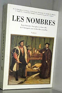 Les nombres : Leur histoire, leur place et leur rôle de l'Antiquité aux recherches actuelles