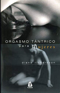 Orgasmo Tántrico Para Mujeres