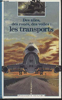 Des ailes, des roues, des voiles