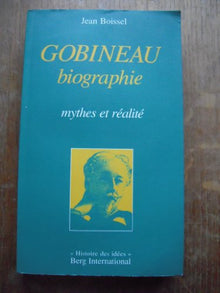 Gobineau : biographie. Mythes et réalités