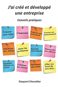 J'ai créé et développé une entreprise: Conseils pratiques