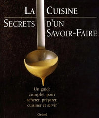 La cuisine : secrets d'un savoir-faire