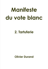 Manifeste du vote blanc 2. Tartuferie