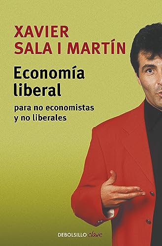 Economía liberal para no economistas y no liberales: 136 (Ensayo | Actualidad)