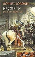 La roue du temps - tome 20 Secrets
