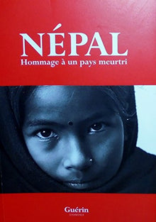 Népal: Hommage à un pays meurtri