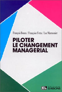 Piloter le changement managérial