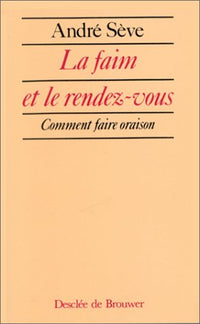 La faim et le rendez-vous