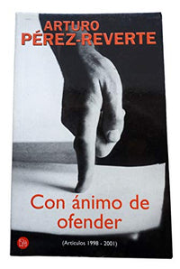 Con Animo De Ofender/with the Desire to Offend
