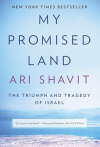 My Promised Land: The Triumph and Tragedy of Israel