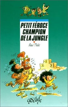 Petit Féroce champion de la jungle