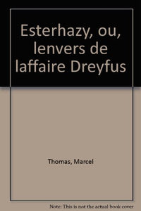 Esterhazy ou L'Envers de l'affaire Dreyfus