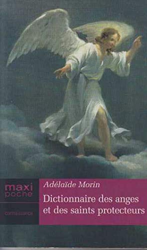 Dictionnaire des Anges et des Saints Protecteurs