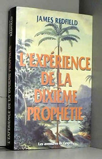 L'expérience de la dixième prophétie