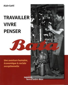 Travailler, vivre et penser Bata