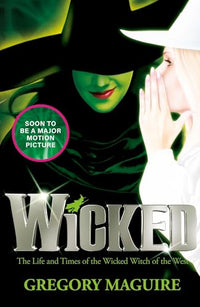 Wicked : la véritable histoire de la méchante sorcière de l'Ouest