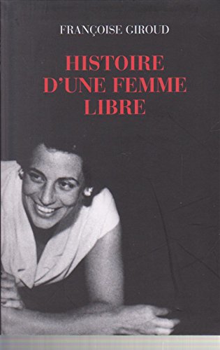 Histoire d'une femme libre