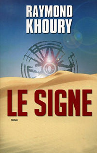 Le signe / Khoury, Raymond / Réf18953