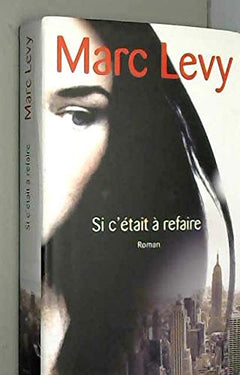 si c'était à refaire