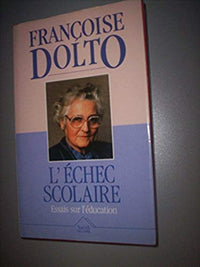 L'échec scolaire. Essais sur l'éducation