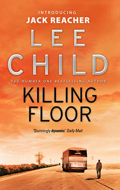 Killing Floor: The first Jack Reacher novel in the No.1 Sunday Times bestselling thriller series
