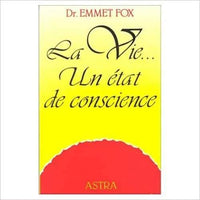 La vie... Un état de conscience