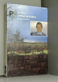 L'amour de la terre: Au pays d'Yvonne