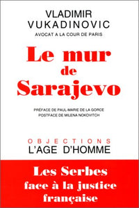 Le mur de Sarajevo - les Serbes face à la justice française