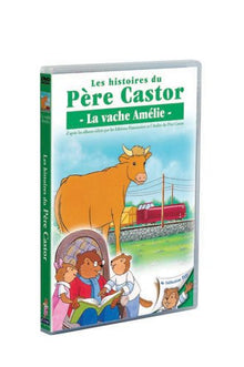 Les Histoires du Père Castor : La vache Amélie