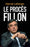 Le procès Fillon