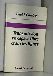 Transmission en espace libre et sur les lignes