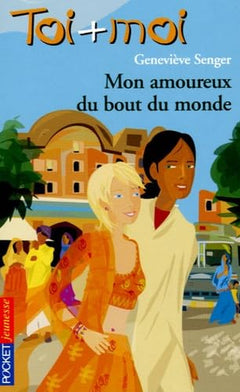 Toi + Moi, tome 38 : Mon amoureux du bout du monde
