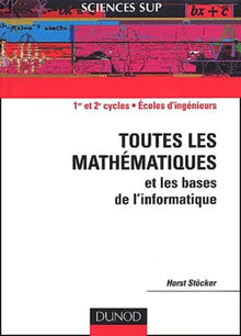 Toutes les mathématiques et les bases de l'informatique