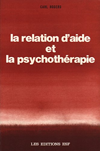 La relation d'aide et la psychothérapie