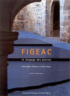 Figeac, le langage des pierres