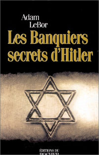 Les banquiers secrets d'Hitler