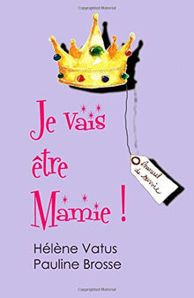 Je vais être Mamie !