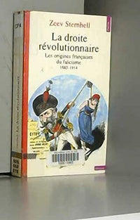 La droite révolutionnaire, 1885-1914 : Les origines francaises du fascisme