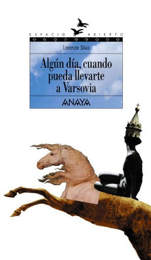 Algún día, cuando pueda llevarte a Varsovia: Trilogía de Getafe, I (LITERATURA JUVENIL - Espacio Abierto)