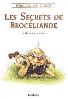 Les secrets de Brocéliande : Le Gardien des bois