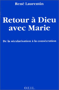 Retour à Dieu avec Marie