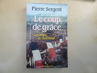 Les Voies de l'honneur, tome 3 : Le Coup de grace