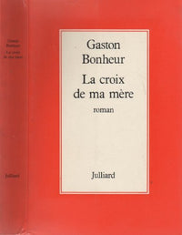 La croix de ma mere / roman