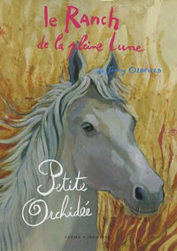Le Ranch de la pleine lune : Petite Orchidée