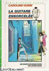 La guitare ensorcellée : Série : Un enquête des s urs Parker : Collection : Bibliothèque verte cartonnée
